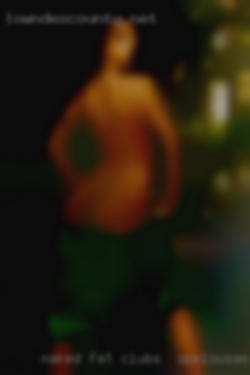 Naked fat chicks sucking cocksearch clubs in Opelousas, Louisiana.